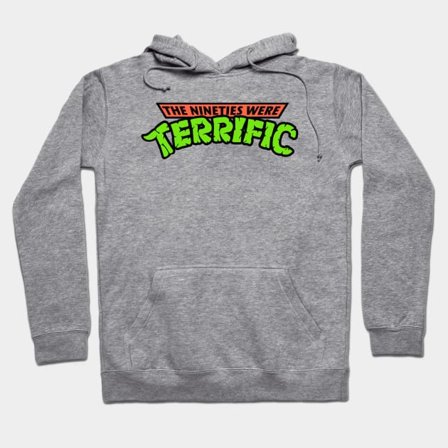 The 90s Were Terrific Hoodie by yortsiraulo